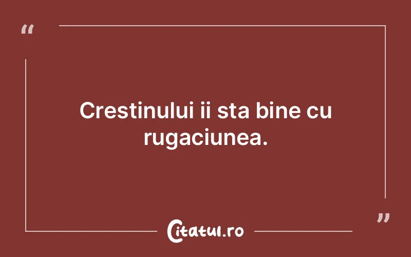Citat Autor necunoscut - citate crestine