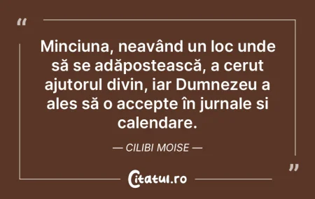 Minciuna, neavând un loc unde să se ad... Minciuna, neavând un loc unde să se ad...