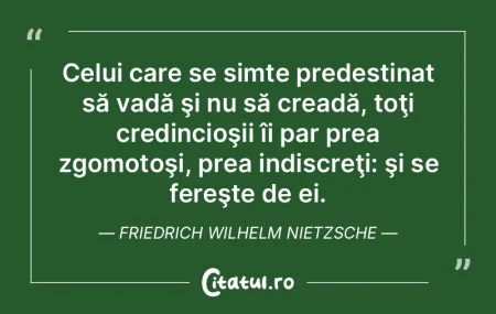Celui care se simte predestinat să vadÄ... Celui care se simte predestinat să vadÄ...