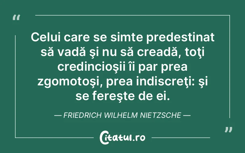 Citat Friedrich Wilhelm Nietzsche - citate crestine