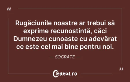 Rugăciunile noastre ar trebui să expri...