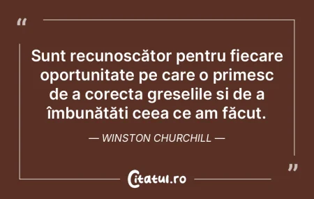 Sunt recunoscător pentru fiecare oportu... Sunt recunoscător pentru fiecare oportu...