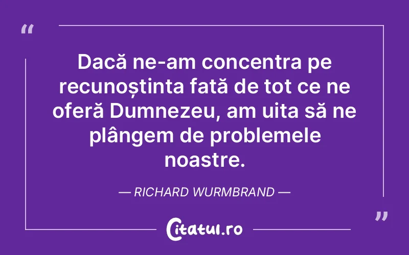 Citat Richard Wurmbrand - citate crestine