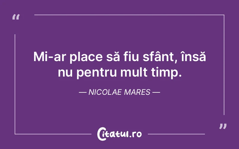 Citat Nicolae Mares - citate crestine