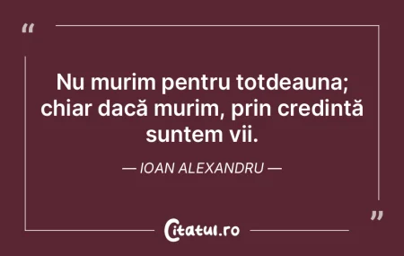Nu murim pentru totdeauna; chiar dacă m... Nu murim pentru totdeauna; chiar dacă m...