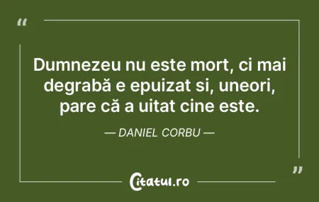 Dumnezeu nu este mort, ci mai degrabă e... Dumnezeu nu este mort, ci mai degrabă e...