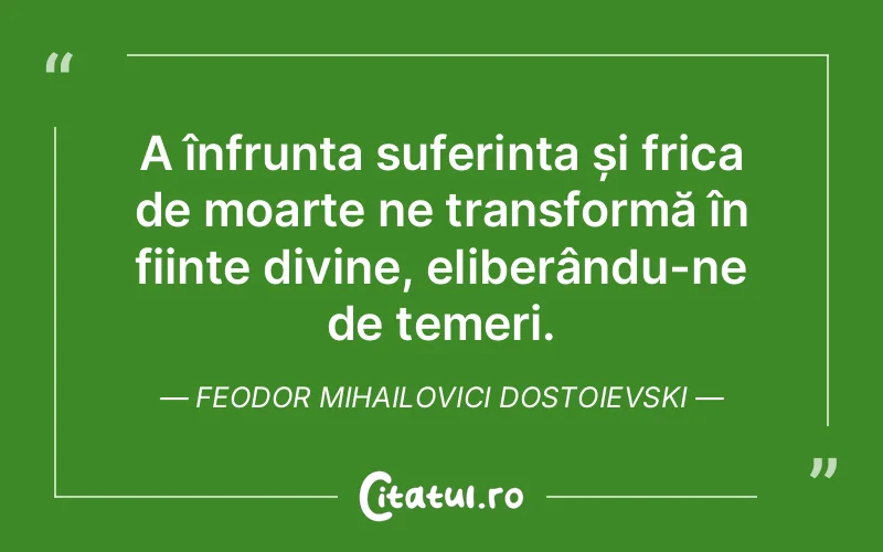 Citat Feodor Mihailovici Dostoievski - citate crestine