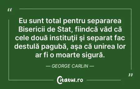 Eu sunt total pentru separarea Bisericii...