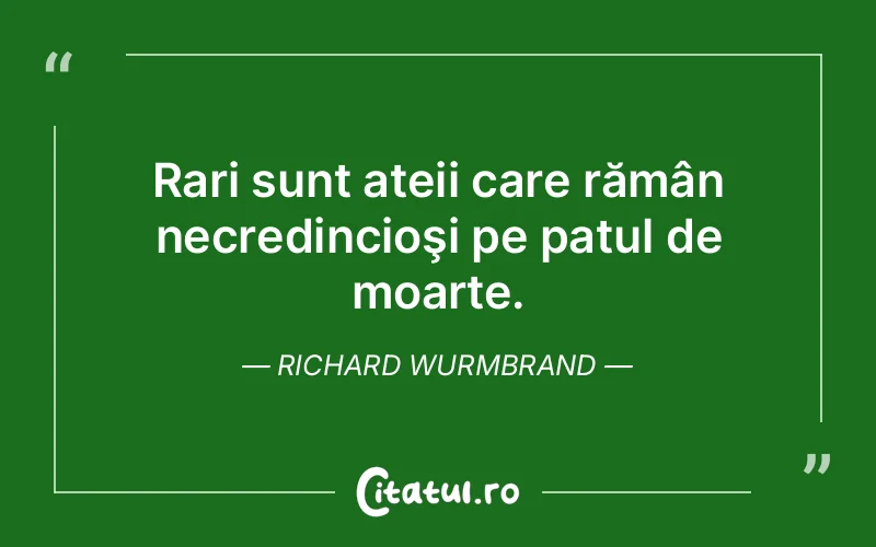 Citat Richard Wurmbrand - citate crestine