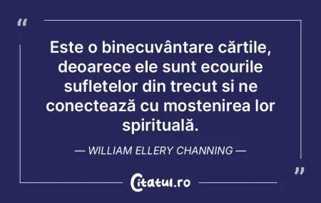 Este o binecuvântare cărțile, deoarec... Este o binecuvântare cărțile, deoarec...