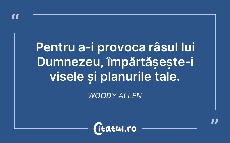 Citat Woody Allen - citate crestine