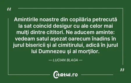 Amintirile noastre din copilăria petrec...