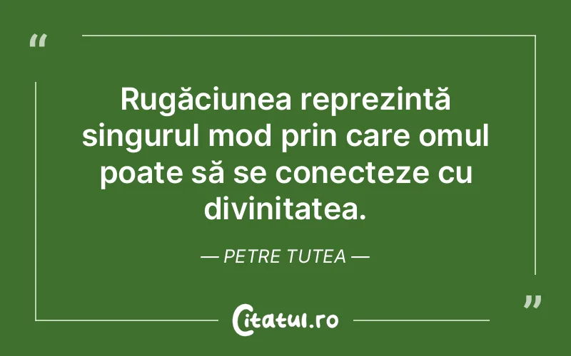 Citat Petre Tutea - citate crestine