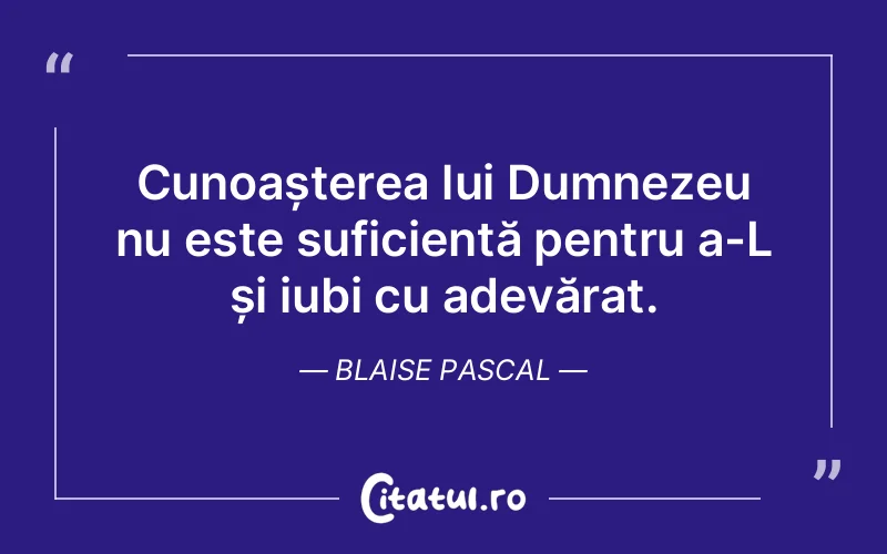 Citat Blaise Pascal - citate crestine
