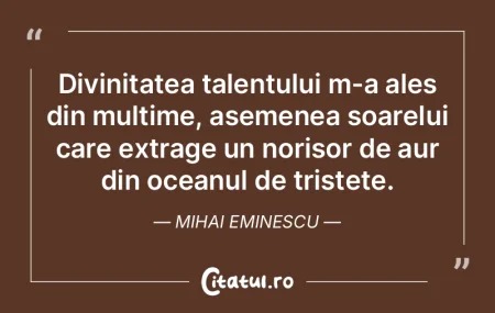 Divinitatea talentului m-a ales din mulÈ... Divinitatea talentului m-a ales din mulÈ...