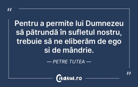 Pentru a permite lui Dumnezeu să pătru... Pentru a permite lui Dumnezeu să pătru...