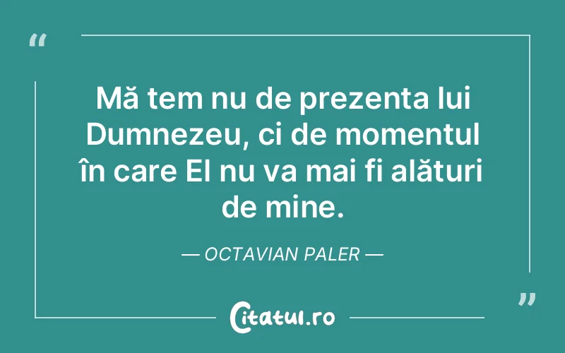 Citat Octavian Paler - citate crestine