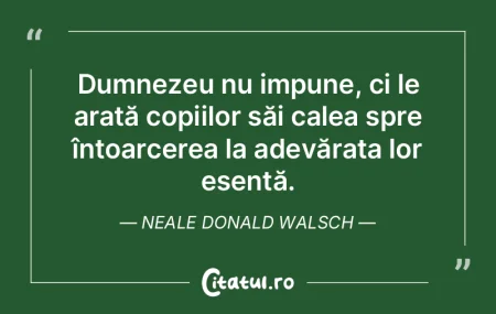 Dumnezeu nu impune, ci le arată copiilo... Dumnezeu nu impune, ci le arată copiilo...