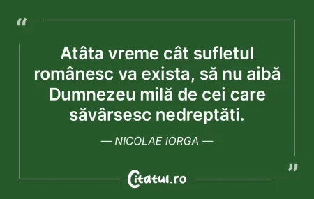 Atâta vreme cât sufletul românesc va ... Atâta vreme cât sufletul românesc va ...