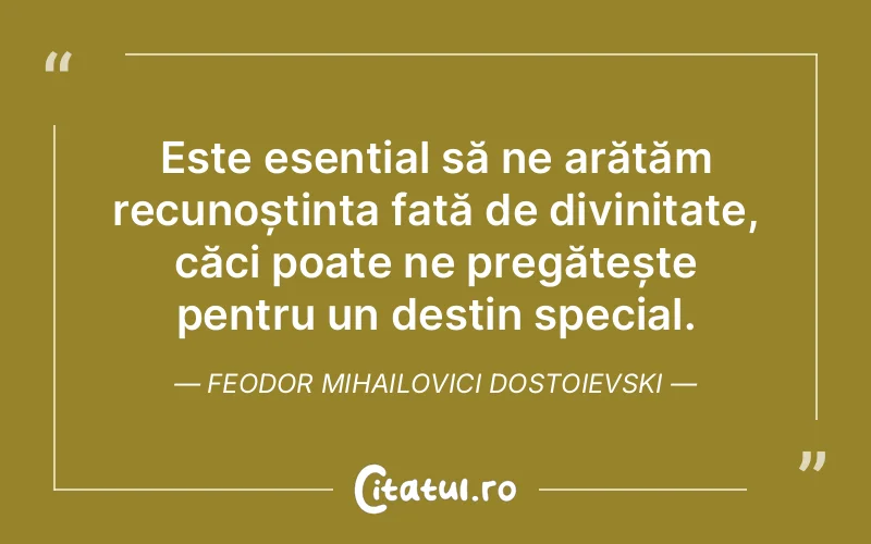 Citat Feodor Mihailovici Dostoievski - citate crestine