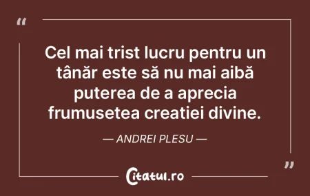 Cel mai trist lucru pentru un tânăr es... Cel mai trist lucru pentru un tânăr es...