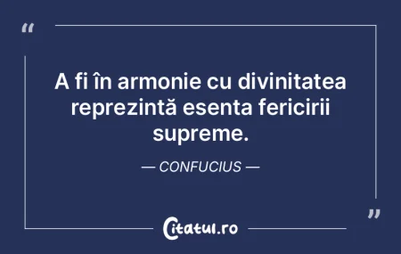 A fi în armonie cu divinitatea reprezin...