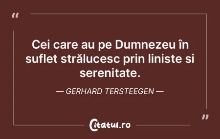 Cei care au pe Dumnezeu în suflet stră... Cei care au pe Dumnezeu în suflet stră...