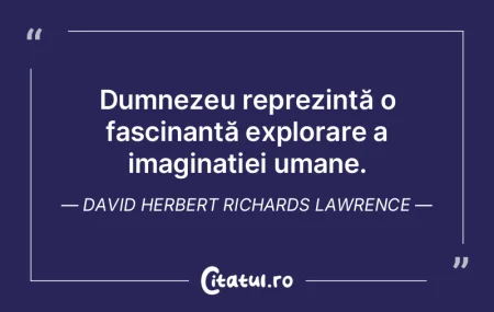 Dumnezeu reprezintă o fascinantă explo...