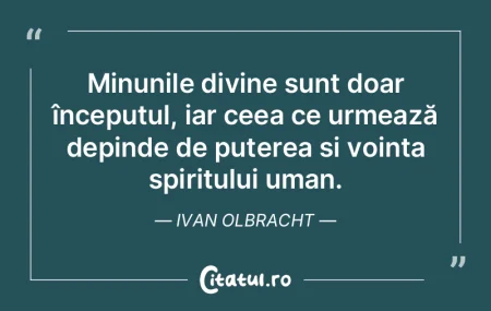 Minunile divine sunt doar începutul, ia... Minunile divine sunt doar începutul, ia...