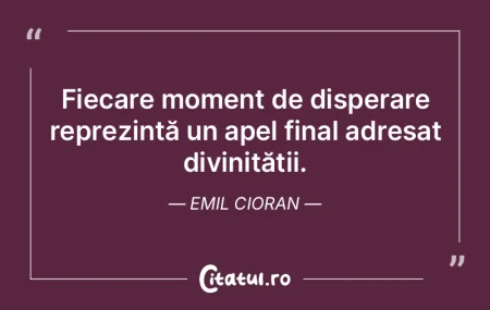 Fiecare moment de disperare reprezintă ... Fiecare moment de disperare reprezintă ...