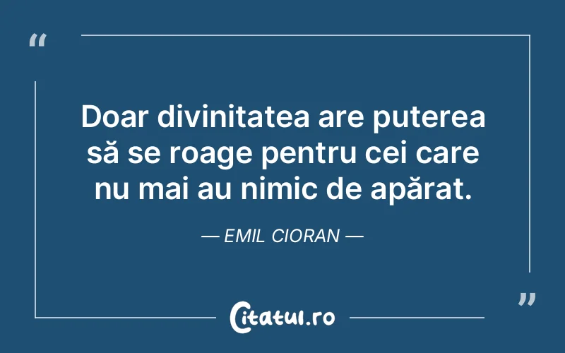 Citat Emil Cioran - citate crestine