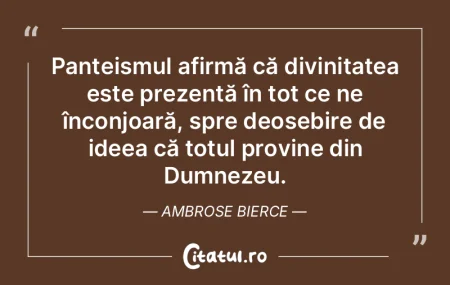 Panteismul afirmă că divinitatea este ... Panteismul afirmă că divinitatea este ...