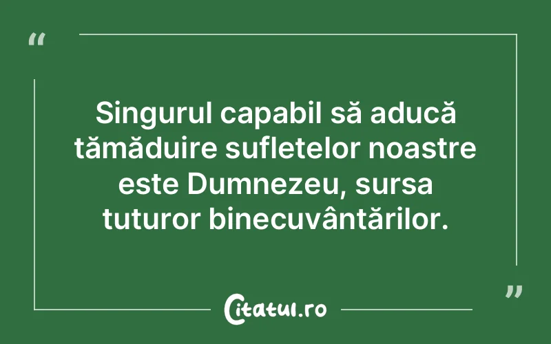 Citat Autor necunoscut - citate crestine