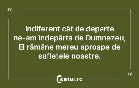 Indiferent cât de departe ne-am îndepÄ... Indiferent cât de departe ne-am îndepÄ...
