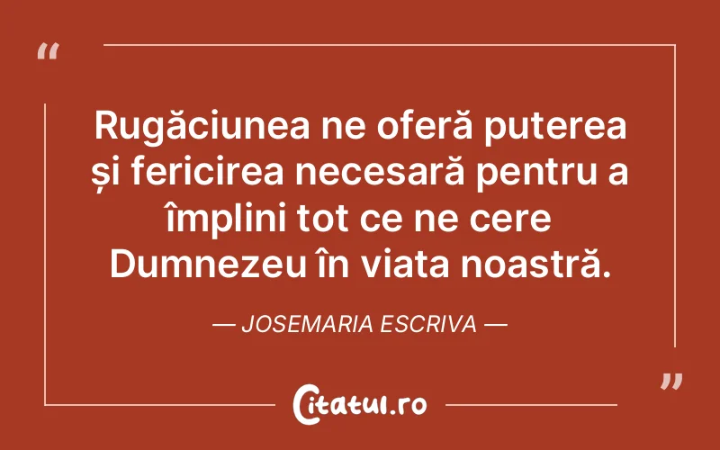 Citat Josemaria Escriva - citate crestine