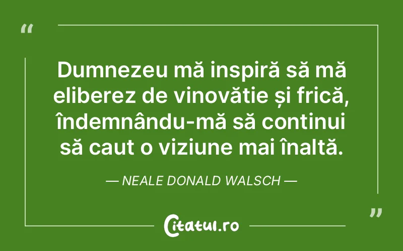 Citat Neale Donald Walsch - citate crestine