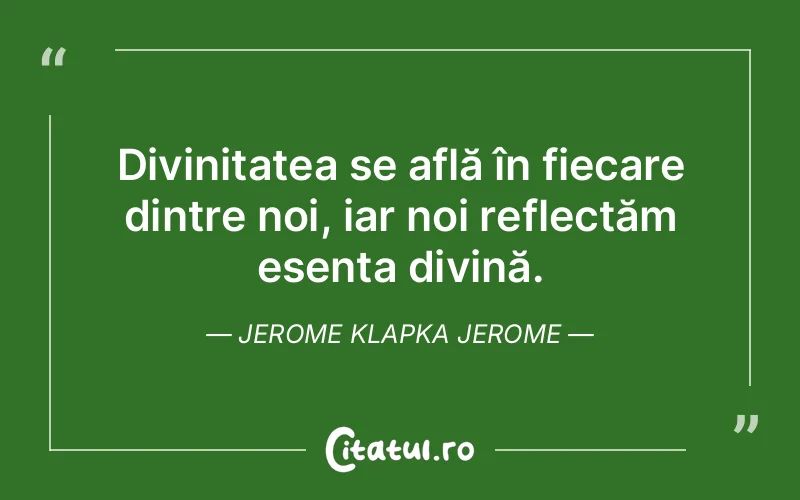 Citat Jerome Klapka Jerome - citate crestine