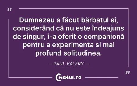 Dumnezeu a făcut bărbatul și, conside... Dumnezeu a făcut bărbatul și, conside...