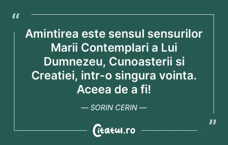 Amintirea este sensul sensurilor Marii C... Amintirea este sensul sensurilor Marii C...