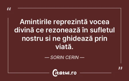 Amintirile reprezintă vocea divină ce ... Amintirile reprezintă vocea divină ce ...