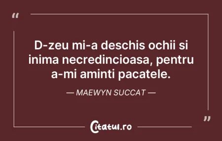D-zeu mi-a deschis ochii si inima necred... D-zeu mi-a deschis ochii si inima necred...