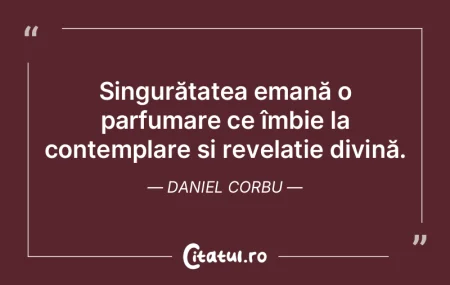 Singurătatea emană o parfumare ce îmb... Singurătatea emană o parfumare ce îmb...