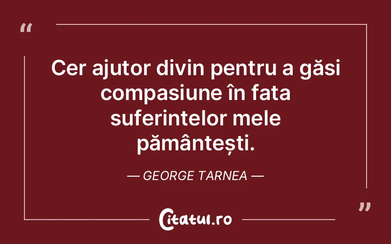 Citat George Tarnea - citate crestine