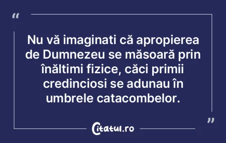 Nu vă imaginați că apropierea de Dumn... Nu vă imaginați că apropierea de Dumn...