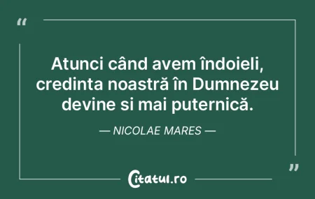 Atunci când avem îndoieli, credința n... Atunci când avem îndoieli, credința n...