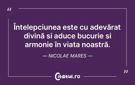 ÃŽnÈ›elepciunea este cu adevărat divinÄ... ÃŽnÈ›elepciunea este cu adevărat divinÄ...