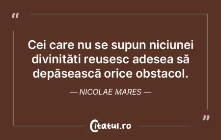 Cei care nu se supun niciunei divinităÈ... Cei care nu se supun niciunei divinităÈ...