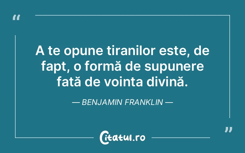 Citat Benjamin Franklin - citate crestine
