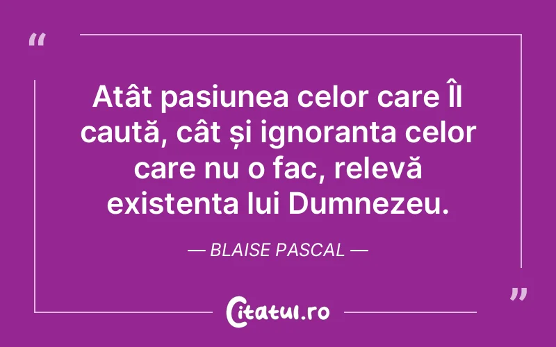 Citat Blaise Pascal - citate crestine