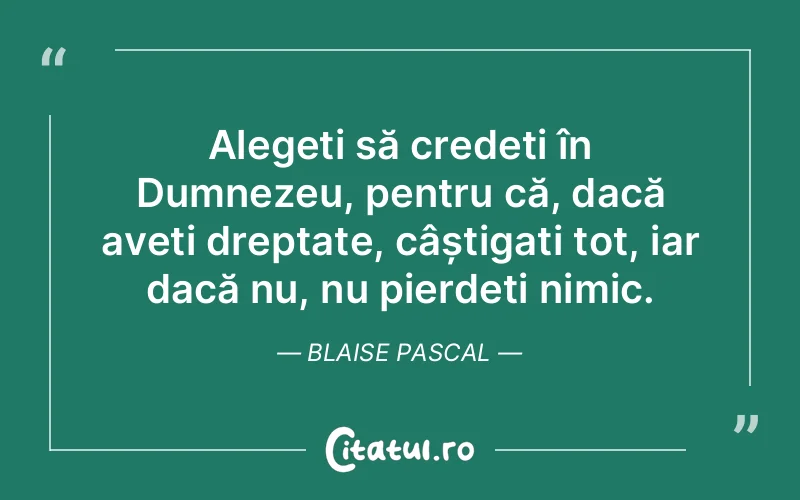 Citat Blaise Pascal - citate crestine
